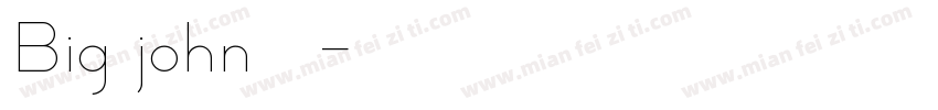 Big john字体字体转换